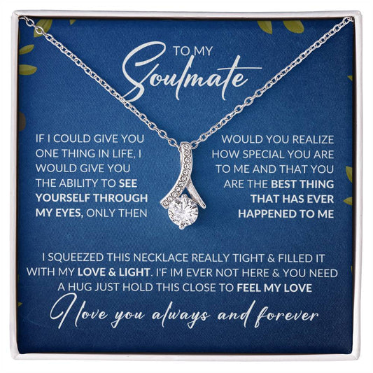 To My Soulmate | I Love You, Always & Forever - Alluring Beauty necklace