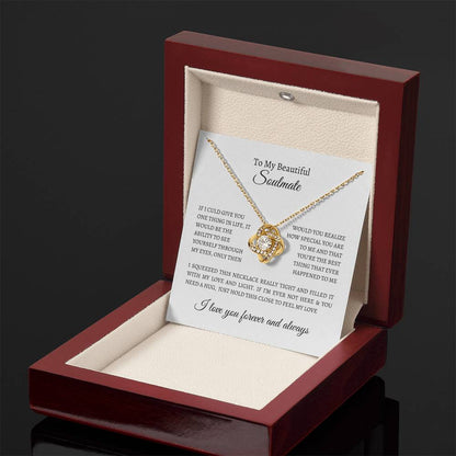 To My Beautiful Soulmate | I Love You Forever and Always - Love Knot Necklace